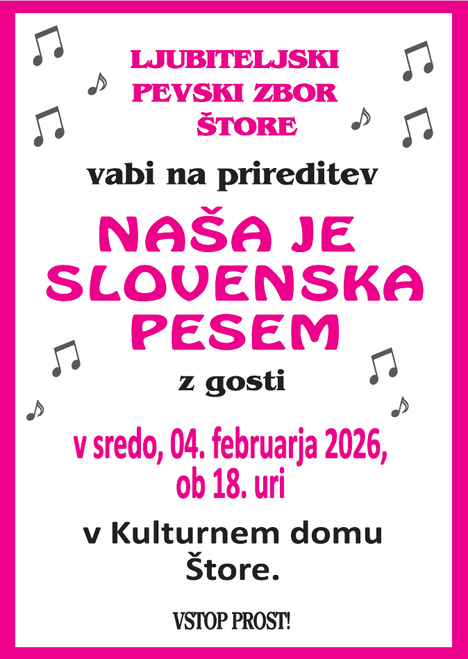 Ljubiteljski pevski zbor &Scaron;tore vabi na koncert Na&scaron;a je slovenska pesem